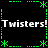 Black background with green dotted border and asterisk decorations, white text "Twisters! Twisters!" at top and bottom.