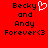 Red background with black pixelated text reading "Becky and Andy Forever<3" on both sides, one side featuring a white heart symbol replacing the 'o' in 'Forever'.