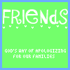 Green square icon with white 'FRIENDS' text at top and 'GOD'S WAY OF APOLOGIZING FOR OUR FAMILIES' text below, surrounded by small white heart shapes.