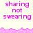 Pixelated text 'sharing not swearing' in pink on light background with pink wave border, repeated across multiple