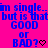 A static digital image with bright pink background and blue pixelated text repeating 'im single...but is that GOOD or BAD?' followed by a heart symbol.