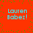 Red background with green pixel dots and four identical light blue text blocks reading 'Lauren Babez!' arranged in a