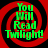 Four identical display green text reading "You Will Read Twilight!" over red and black spiral backgrounds