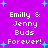 Pixelated text on a purple background with cyan starbursts, displaying 'Emilly & Jenny Buds Forever!' in four identical sections.