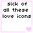 Pixelated text reads 'sick of all these love icons' with pink heart symbols in four variations.
