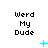 Pixelated text 'Werd My Dude' appears in three with cyan plus and star symbols animating below each instance on a white background