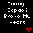 Four identical black square with red borders display white pixelated text "Danny DePauli Broke My Heart" and varying heart symbols