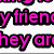 Pixelated pink text with black outlines on white background, partially visible words including 'y friend' and 'hey ar'