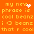 Orange background with yellow pixelated text repeating 'my new phrase is cool beanz i <3 beanz that r cool' and animated white sparkles appearing at top-right and center.
