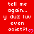 Red background with repeated white pixelated text 'tell me again... y duz luv even exist?!' and pink heart symbols, arranged in a pattern