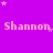 Purple background with repeated light pink text 'Shannon' and scattered white stars, some fading into lighter shades.