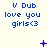 Blue pixelated text 'V Dub love you girls<3' repeated across a with animated purple symbols appearing and disappearing in the center and corners
