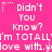 A static image with a bright pink background displays repeated text in white pixelated font, including "Didn't You Know?" and "I'm TOTALLY in love with.".