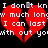 Red broken heart with white pixelated text reading "I don't kn w much long I can last with out yo" on black background.