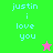 Pixelated text 'justin i love you' in cyan on green and pink backgrounds with a star symbol.