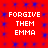 Red background with blue star-like patterns and repeated white text reading "FORGIVE THEM EMMA" in four identical sections.
