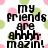 Pixelated text on a white background with pink and green polka dots, displaying names and the phrase "my friends are ahahh-mazin!" in black block letters.