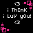Pixelated black background with white text and pink square animations, displaying 'i ThInK i Luv you!' in a repeating pattern.