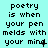 A cyan background displays repeated text 'poetry is when your pen melds with your mind' in black pixelated font across three