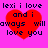 A static image with a bright pink background, red heart shape, and black pixelated text reading "lexi i love and i always will love you".