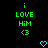 Green pixelated text 'i LOVE HIM <3' on black background with cyan heart symbols below.