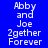 Blue background with white text reading "Abby and Joe 2gether Forever" arranged in a , where pink rectangular blocks highlight different sections of the text across frames