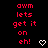 Red pixelated text 'awm lets get it on eh!' repeated across a black background with white heart and arrow symbols, animated in a