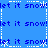Blue background with repeated 'let it snow!' text in dark blue, white dashed lines forming a overlay, and X-shaped pixel patterns at intersections