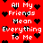 Red background with white pixelated text reading 'All My Friends Mean Everything To Me' surrounded by black pixelated hearts.