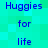 Blue text reading 'Huggies for life' arranged in a pattern on a cyan and green pixelated background