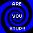 Four identical blue and black spiral patterns with white text reading ARE YOU STUP!! arranged in a