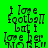 Green and yellow pixelated with repeated text "i love football but i love her" in black block letters across six