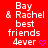 Red background with white pixelated text reading "Bay & Rachel best friends 4ever" and a purple heart symbol, displayed in two identical side-by-side