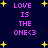 Dark blue background with yellow star shapes and purple text reading "LOVE IS THE ONE<3" in pixelated font.