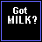 Animated sequence showing 'Got MILK?' text with red X overlays and evolving partial text below, all on black background.