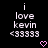 Pixelated text reads 'i love kevin <33333' with a pink heart below, displayed on a black background.