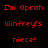Red pixelated text on black background reads 'I'm Oprah Winfrey's niece!' and 'Yeah, and I'm the Queen of England' with additional text below.