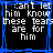 A 5x4 contact sheet of animated frames showing a pixelated text-based animation with blue borders and black background, where the phrase "can't let him know these tears are for him" changes character by character across frames.