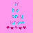 A pink background displays cyan text reading 'if he only knew' above five pixelated hearts, with the third heart from left being lighter in color.
