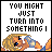 Pixelated cartoon character with blonde hair drinking from a blue cup, text above reads 'YOU MIGHT JUST TURN INTO SOMETHING I', text changes to 'like' in later frames.