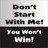 Pixelated black-and-white static image with two text sections: top section reads "Don't Start With Me!" on light gray background, bottom section reads "You Won't Win!" on dark gray background.