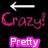 Pixelated text and arrows on black background with gray rectangle, featuring 'Crazy!', 'Pretty', 'Craze', and 'RAW' in pink and white.
