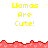 Yellow pixelated text 'Llamas Are Cute!' appears in three above and two below a red jagged border on white background