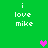 Green background with white pixelated text 'i love mike' and three pixelated hearts in pink and gray.