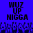 Blue background with black pixelated text reading "WUZ UP NIGGA" and a of dark blue hand-like shapes at the bottom