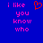 Blue background with pink pixelated text 'i like you know who' and a red heart symbol in the center.
