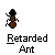 pixelated ant icons with brown bodies and black heads, each labeled 'Retarded Art' in white text below