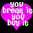 Two side-by-side pink heart-shaped icons with white text reading "you break it you buy it" on a black background, one showing slight pixel blur and the other sharp.
