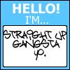 Blue background with white text "HELLO! I'M..." above a white rectangle containing black handwritten text "STRAIGHT OR GANGSTA YP.".