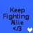 Blue background with black text reading "Keep Fighting Allie </3" and a white heart symbol that changes color across frames.